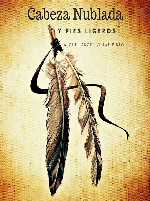 Title details for Cabeza Nublada y Pies Ligeros by Miguel Ángel Villar Pinto - Available